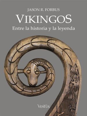 cover image of Vikingos. Entre la historia y la leyenda